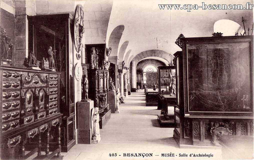 403 - BESANÇON - MUSÉE - Salle d'Archéologie